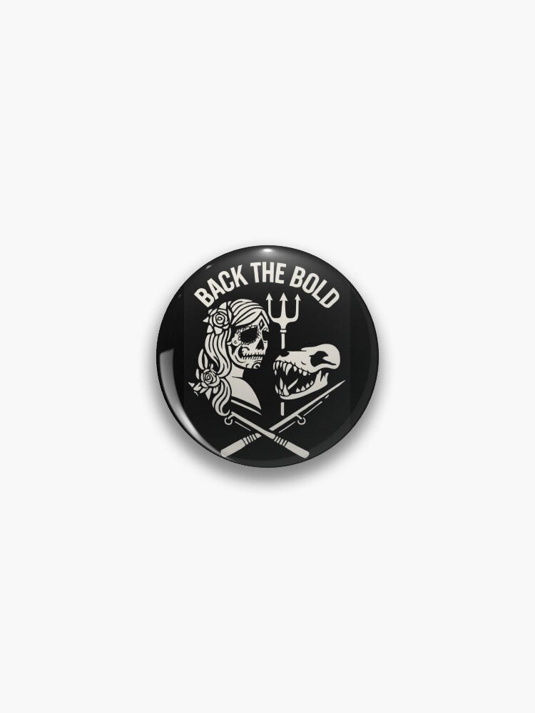 Back the Bold – Fierce Duality Design Pin