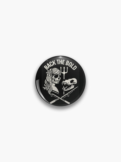 Back the Bold – Fierce Duality Design Pin